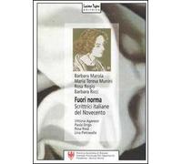 Fuori norma. Scrittrici italiane del Novecento. Vittoria Aganoor, Paola Drigo, Rosa Rosà, Lina Pietravalle
