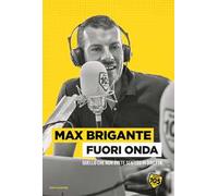 Fuori onda. Quello che non avete sentito in diretta