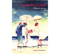 Fuori piove - Ricciardulli Serena