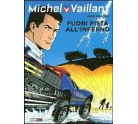 Fuori pista all'inferno. Michel Vaillant