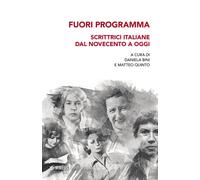 Fuori programma, Scrittrici italiane dal Novecento a oggi