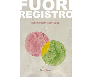 Fuori registro - Monticone Bettina Delia