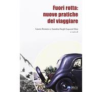 Fuori rotta: nuove pratiche del viaggiare