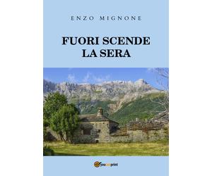 Fuori scende la sera di Enzo Mignone, 2020, Youcanprint