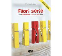Fuori serie. Guida giovanissimi 2018-2019. 15-19 anni. Con aggiornamento online