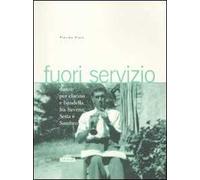 Fuori servizio. Danze per clarino e bandella fra Savena, Setta e Sambro. Con 2 CD Audio
