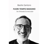 FUORI TEMPO MASSIMO: ho ritrovato la mia voce