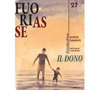 FuoriAsse. Officina della cultura (2022). Con Libro: Dossier Saramago. Vol. 27: Il dono