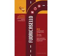 Fuoricasello 2018. 812 locali sicuri per mangiar bene a 5 minuti dal casello delle autostrade e delle più importanti superstrade