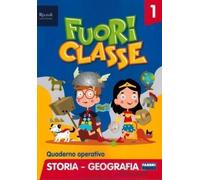 Fuoriclasse. Quaderno operativo. Storia e geografia. Per la Scuola elementare (Vol. 1)