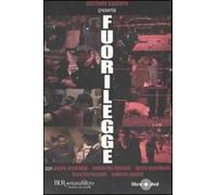 Fuorilegge. Con DVD