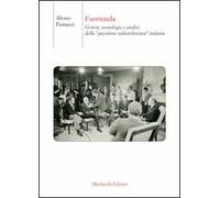 Fuorionda. Genesi, cronologia e analisi della «questione radiotelevisiva» italiana