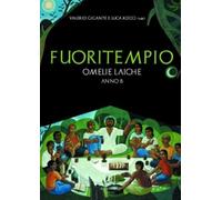 Fuoritempio. Omelie laiche. Anno B - Gigante V. (cur.); Kocci L. (cur.)