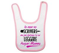 Fupies Bavaglino neonata io non so scrivere ma per fortuna tu sai leggere auguri mamma, Rosa