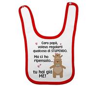 Fupies Bavaglino neonata papà volevo regalarti qualcosa di stupendo ma tu hai già me, Rosso