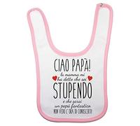 Fupies Bavaglino neonato ciao papà mamma mi ha detto che sei stupendo e che sarai un papà fantastico, Rosa