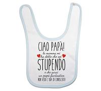 Fupies Bavaglino neonato ciao papà mamma mi ha detto che sei stupendo e che sarai un papà fantastico, Azzurro