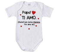 Fupies Body neonato papà ti amo finchè non torna mamma poi amo lei, 6 Mesi, Giromanica