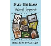Fur Babies Word Search: A Delightful Word Search Puzzle Book for Pet Lovers of All Kinds | Perfect Gift for Animal Enthusiasts, Pet Parents, and Fur Baby Fans | 6x9 Inches · 50+ Puzzles