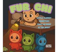 Fur Chi: The little monsters that go bump at night