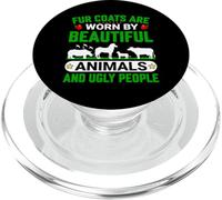 Fur Coats Are Worn By Beautiful Animals - Vegetariano Vegano PopSockets PopGrip per MagSafe