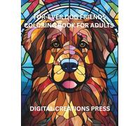 FUR-EVER DOG FRIENDS COLORING BOOK FOR ADULTS: Stress relief coloring book