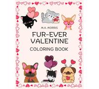 Fur-Ever Valentines Coloring Book: 50 Bold and Easy Coloring Pages Featuring Puppies and Kittens For All Ages