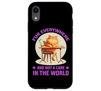 FUR EVERYWHERE AND NOT A CARE IN THE WORLD Custodia per iPhone XR