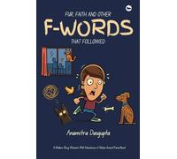 FUR, FAITH AND OTHER F-WORDS THAT FOLLOWED | ANAMITRA DASGUPTA