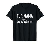 Fur Mama Mode Tutto il giorno Ogni giorno Dio Fede Gesù Maglietta