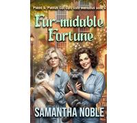 Fur-midable Fortune: Guided by Purrlock Holmes and His Sixth Sense for Secrets