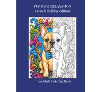 FUR REAL RELAXATION: French Bulldog edition