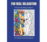 FUR REAL RELAXATION: French Bulldog edition