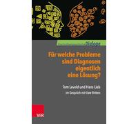Fur Welche Probleme Sind Diagnosen Eigentlich Eine Losung?: Tom Levold Und Hans Lieb Im Gesprach Mit Uwe Britten