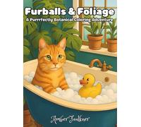 Furballs & Foliage: A Purrrfectly Botanical Coloring Adventure