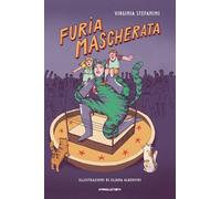 Furia mascherata. Ediz. a colori