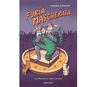 Furia mascherata. Ediz. a colori