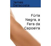 Fúria Negra, a Fera da Capoeira