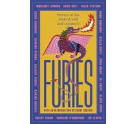 Furies: Stories of the Wicked, Wild and Untamed