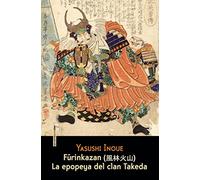 Furinkazan : la epopeya del clan Takeda