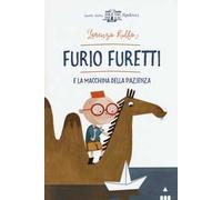 Furio Furetti e la macchina della pazienza