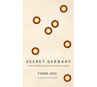 Furio Jesi Richar Secret Germany - Myth in Twentieth-Century German (Tascabile)