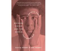 Furious Cool: Richard Pryor and the World That Made Him