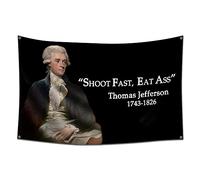 Furlista Shoot Fast, Eat Ass Flag Thomas Jefferson Tapestry -0,9 x 1,5 m/Vibrat Color/HD Printing/150D Polyster Banner per la decorazione della stanza della grotta