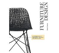 Furniture Design: An Introduction to Development, Materials and Manufacturing