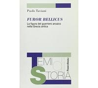 Furor bellicus. La figura del guerriero arcaico nella Grecia antica