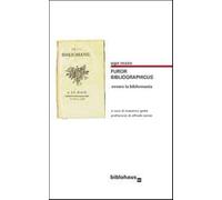 Furor bibliographicus ovvero la bibliomania