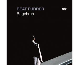 Furrer, Beat - Begehren (DVD)