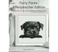 Furry Faces - Affenpinscher Edition: A Large Print Cross-Stitch Pattern for Dog Lovers