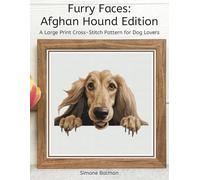 Furry Faces - Afghan Hound Edition: A Large Print Cross-Stitch Pattern for Dog Lovers